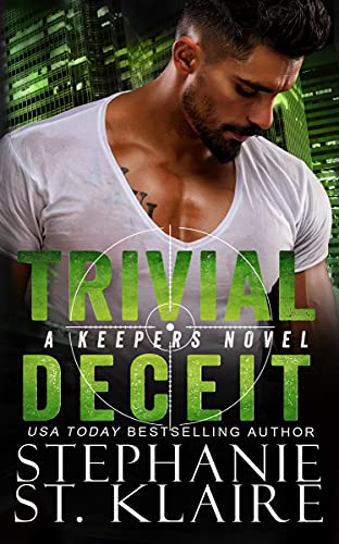 Trivial Deceit The Keepers 7 1st Edition Stephanie St Klaire
