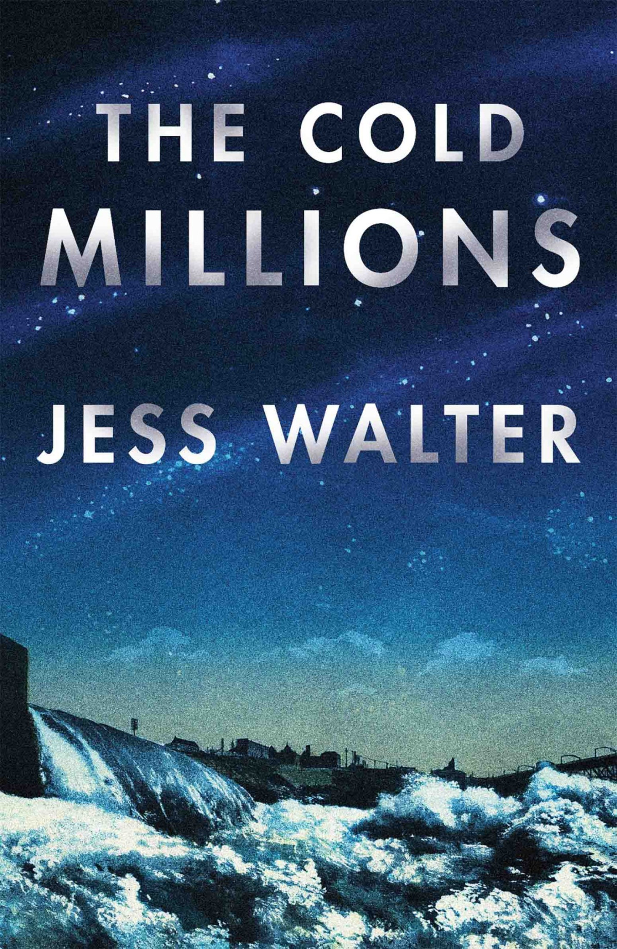 The Cold Millions Jess Walter