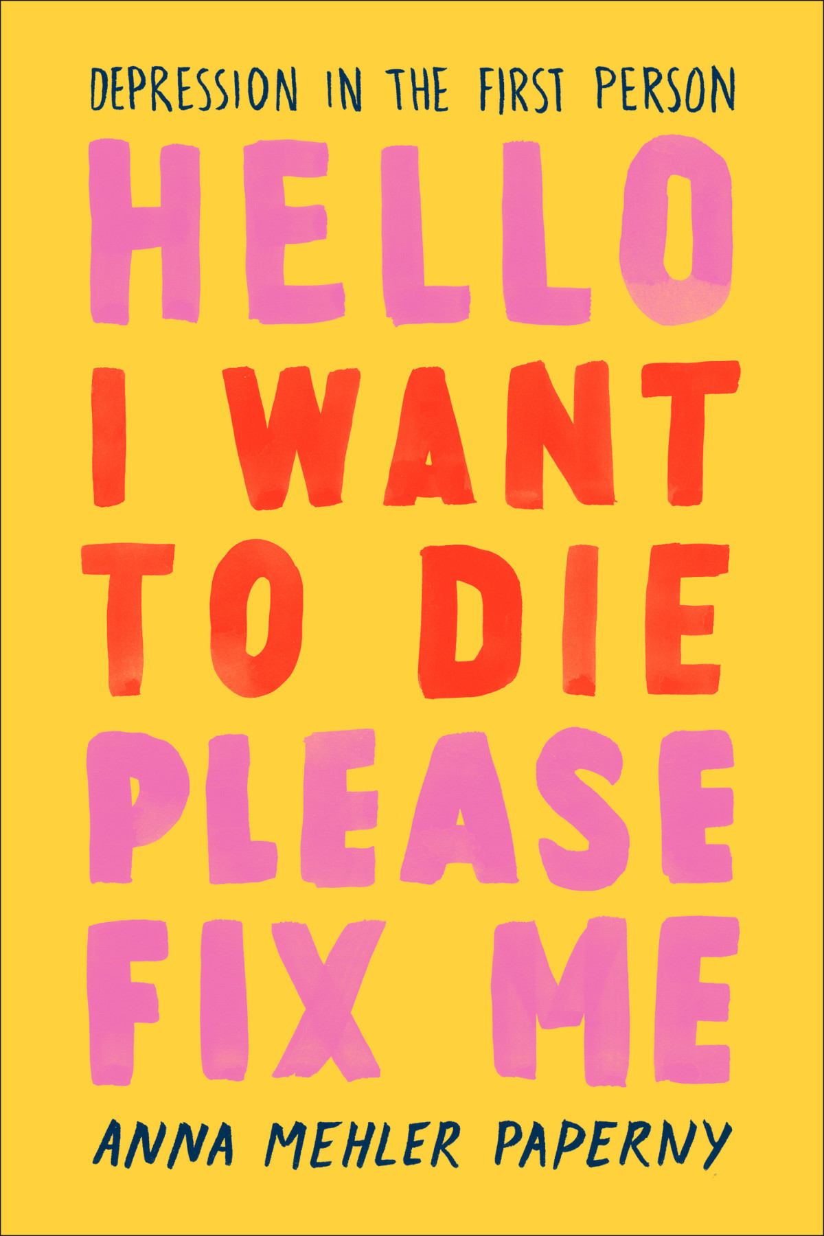 Hello I Want To Die Please Fix Me Anna Mehler Paperny