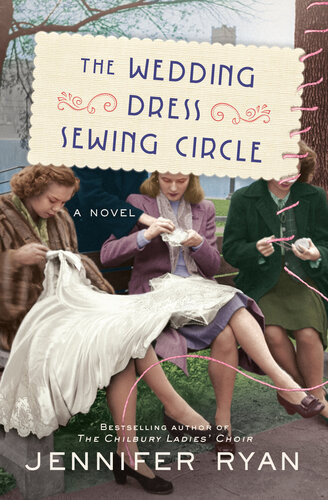 The Wedding Dress Sewing Circle Jennifer Ryan