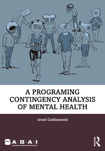 A Programming Contingency Analysis Of Mental Health 1st Edition Israel Goldiamond