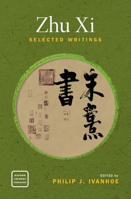Zhu Xi Selected Writings Zhu Xi