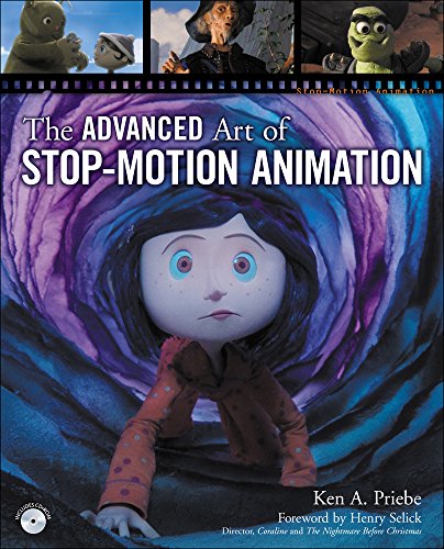 The Advanced Art Of Stopmotion Animation 1st Edition Ken A Priebe