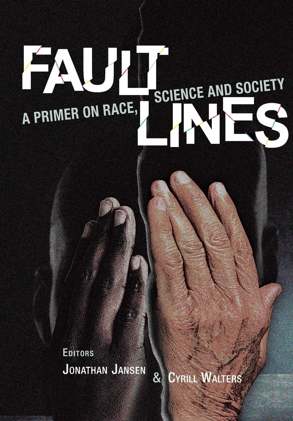 Fault Lines A Primer On Race Science And Society Jonathan Jansen