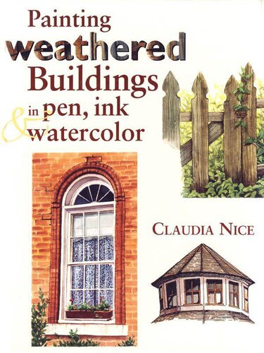 Painting Weathered Buildings In Pen Ink Watercolor Claudia Nice