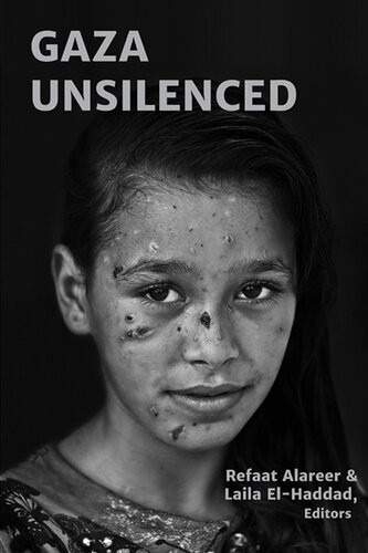 Gaza Unsilenced Refaat Alareer Et Al
