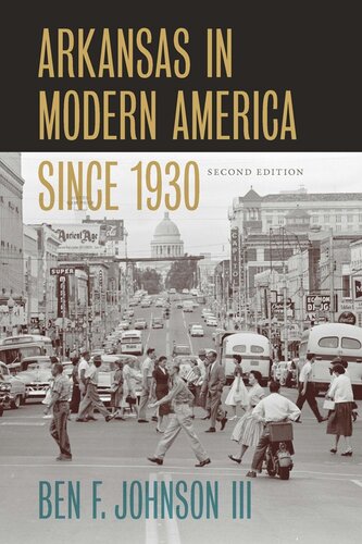 Arkansas In Modern America Since 1930 Ben F Johnson Iii