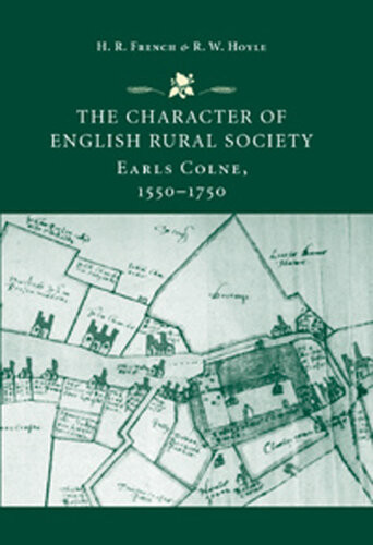 The Character Of English Rural Society Earls Colne 15501750 Henry French Richard Hoyle