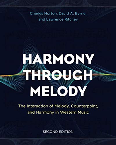 Harmony Through Melody Second Charles Horton David A Byrne Lawrence Ritchey