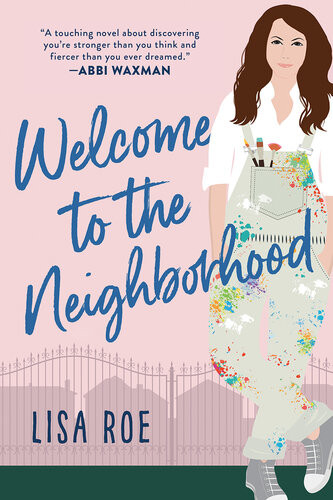 Welcome To The Neighborhood Lisa Roe