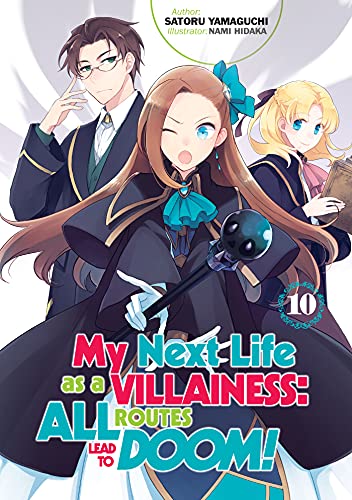 My Next Life As A Villainess All Routes Lead To Doom Volume 10 Satoru Yamaguchi