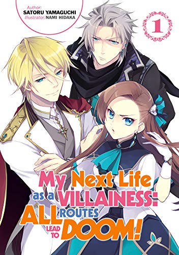 My Next Life As A Villainess All Routes Lead To Doom Volume 1 Light Novel Satoru Yamaguchi