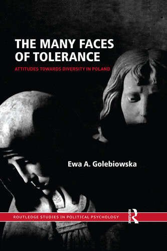 The Many Faces Of Tolerance Attitudes Toward Diversity In Poland Ewa Golebiowska