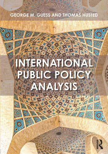 International Public Policy Analysis George M Guess Thomas Husted