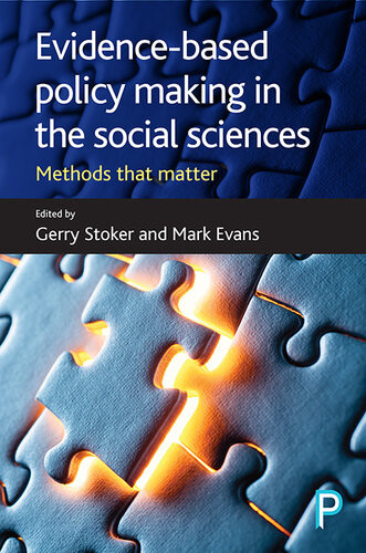 Evidencebased Policy Making In The Social Sciences Methods That Matter Gerry Stoker Mark Evans