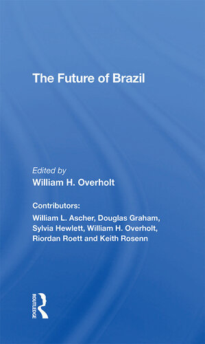 The Future Of Brazil William H Overholt