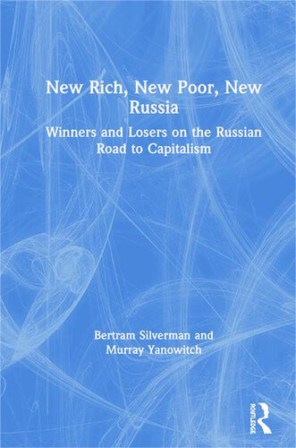 Winners And Losers On The Russian Road To Capitalism Bertram Silverman Murray Yanowitch