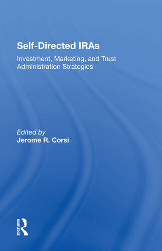 Selfdirected Iras Investment Marketing And Trust Administration Strategies Jerome R Corsi