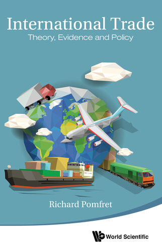 International Trade Theory Evidence And Policy Richard Pomfret