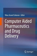Computer Aided Pharmaceutics And Drug Delivery An Application Guide For Students And Researchers Of Pharmaceutical Sciences Vikas Anand Saharan