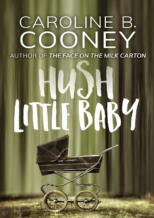 Hush Little Baby Caroline B Cooney