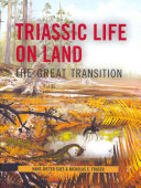 Triassic Life On Land The Great Transition Hansdieter Sues