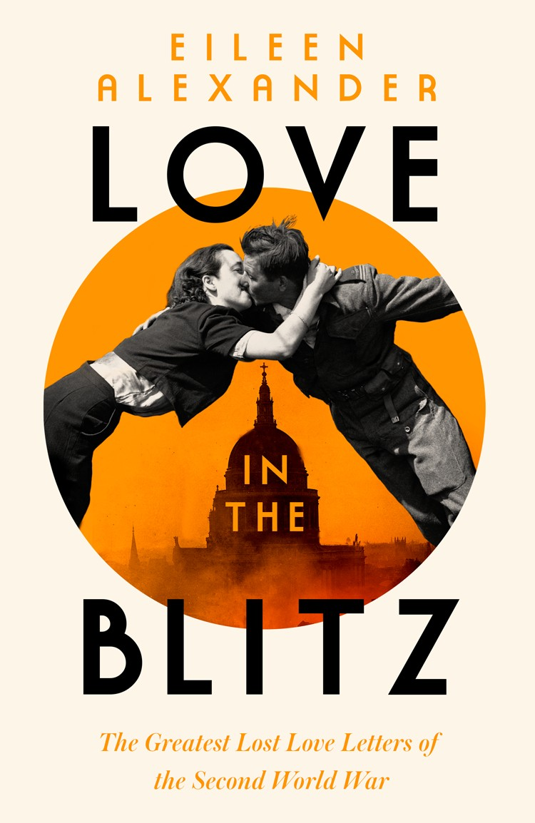 Love In The Blitz Alexander Eileen