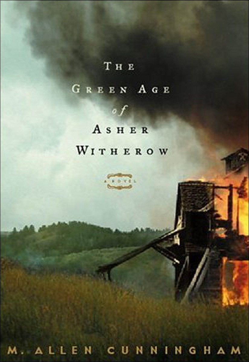 The Green Age Of Asher Witherow Cunningham M Allen
