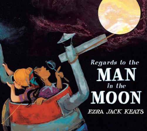Regards To The Man In The Moon Ezra Jack Keats