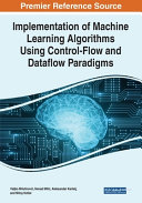 Implementation Of Machine Learning Algorithms Using Controlflow And Dataflow Paradigms Veljko Milutinovi