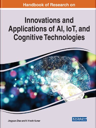 Handbook Of Research On Innovations And Applications Of Ai Iot And Cognitive Technologies Jingyuan Zhao