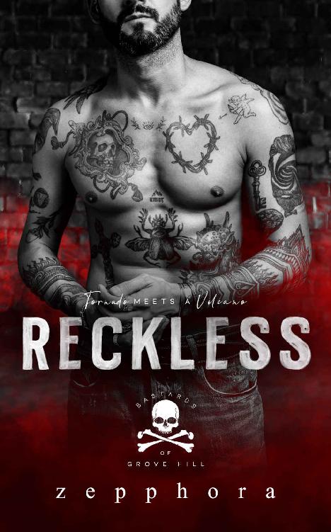 Reckless Bastards Of Grove Hill Book 1 Zepphora