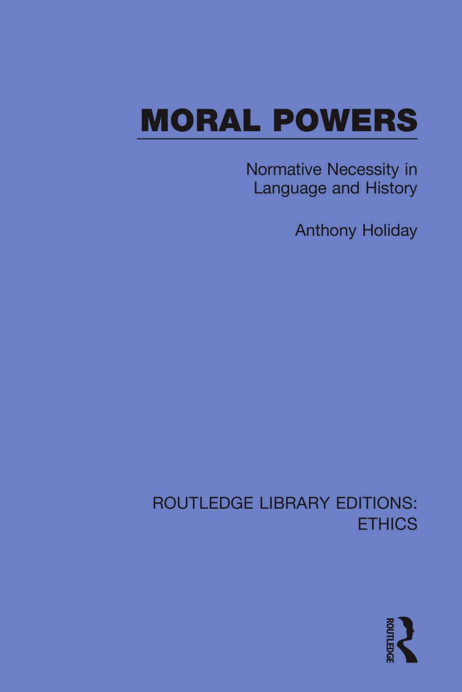 Moral Powers Normative Necessity In Language And History Anthony Holiday