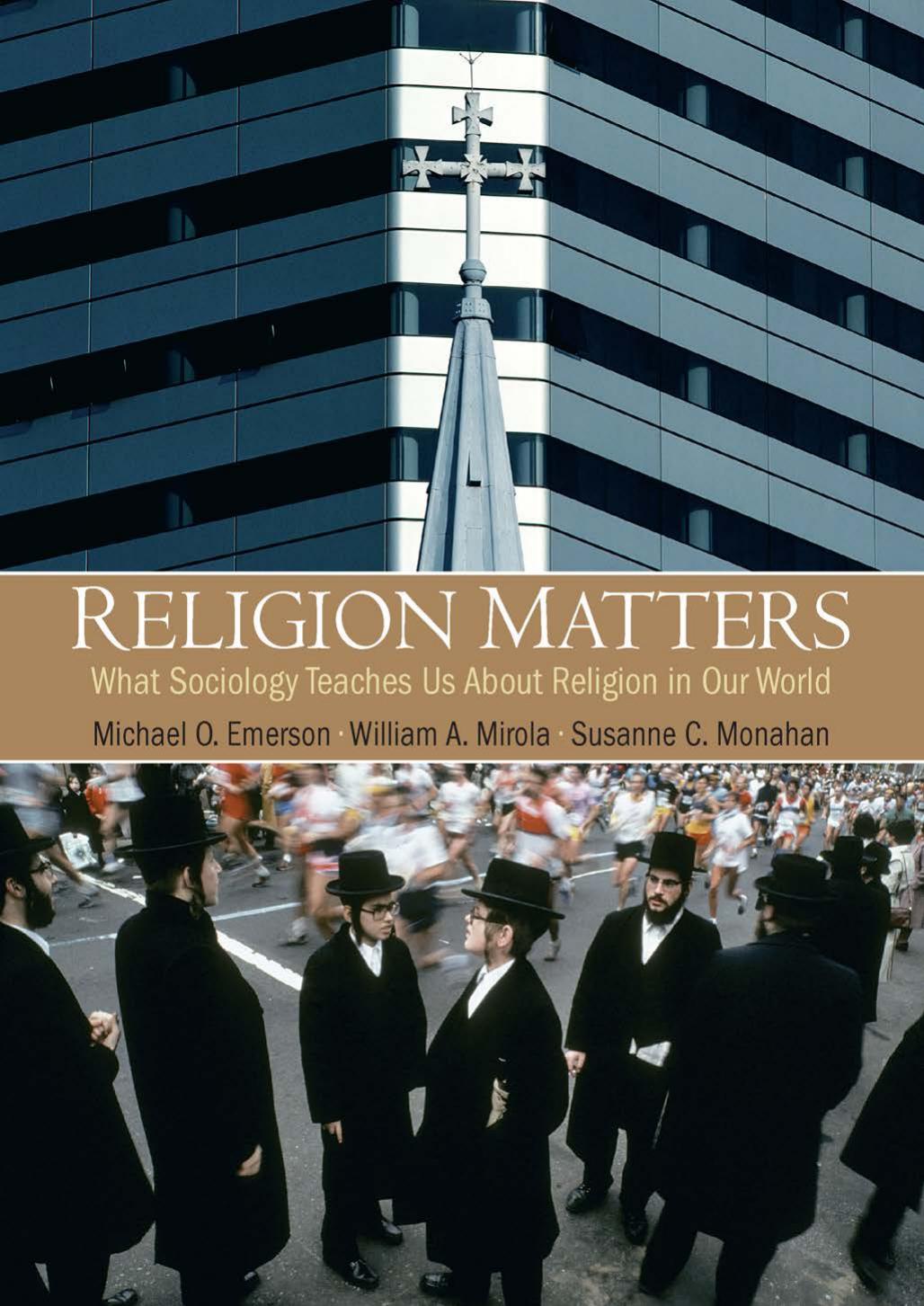 Religion Matters What Sociology Teaches Us About Religion In Our World Michael O Emerson