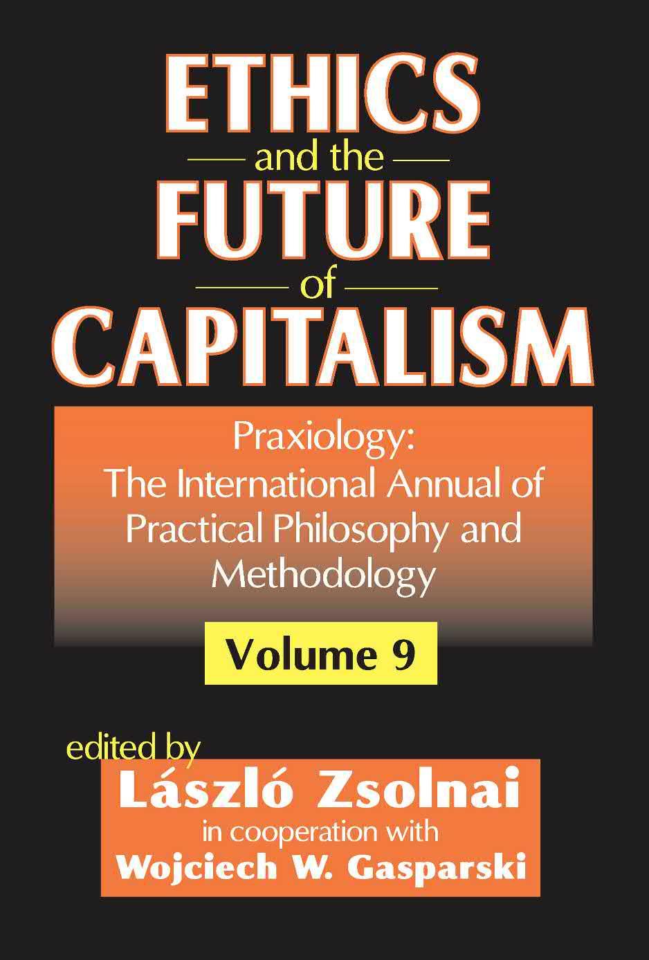 Ethics And The Future Of Capitalism 1st Edition Lszl Zsolnai