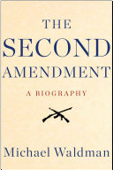 The Second Amendment Michael Waldman