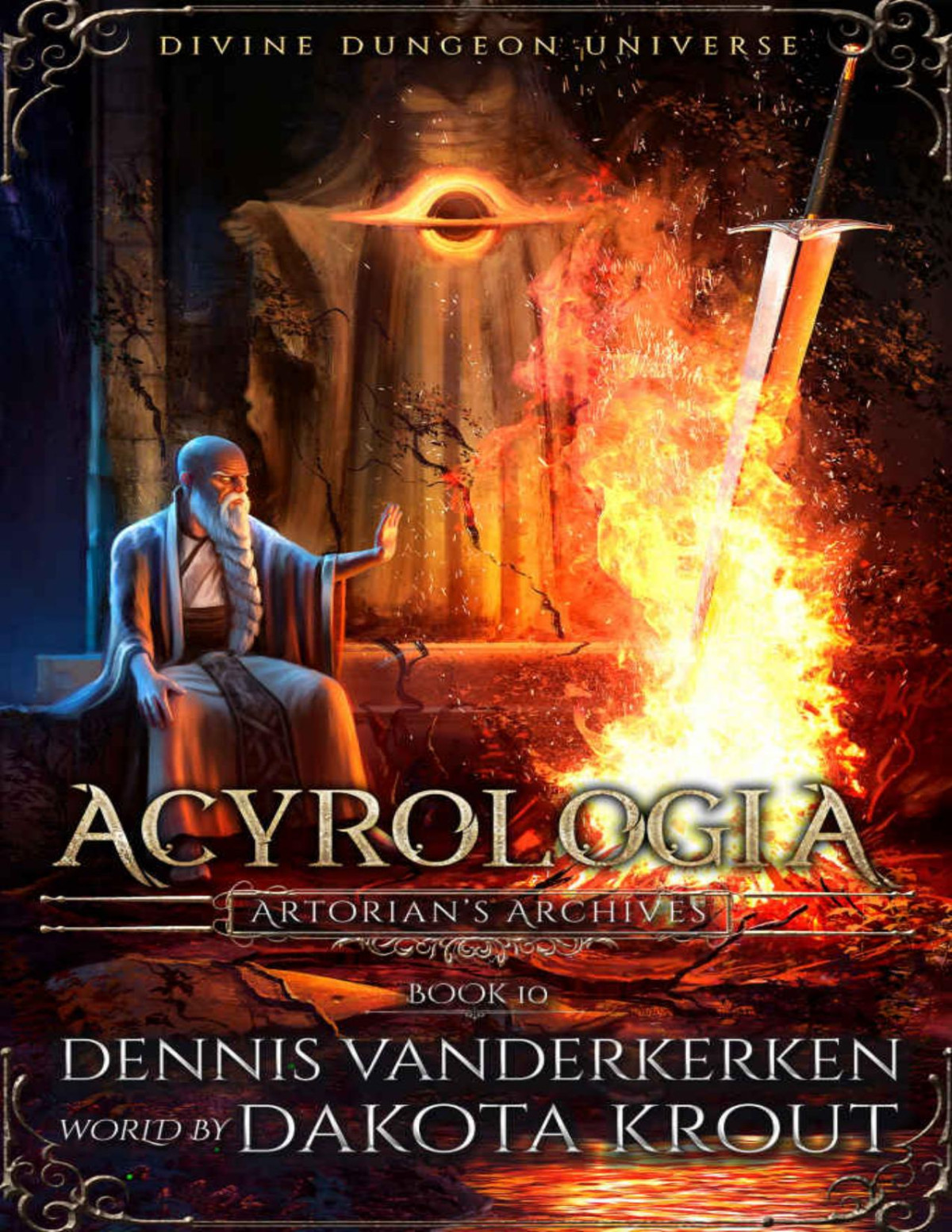 Acyrologia A Divine Dungeon Series Artorians Archives Book 10 Dennis Vanderkerken Dakota Krout