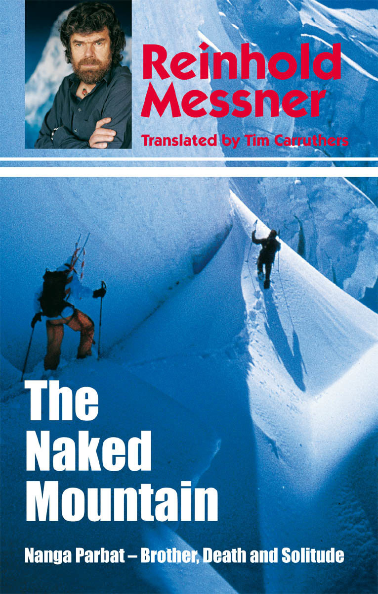 The Naked Mountain Reinhold Messner