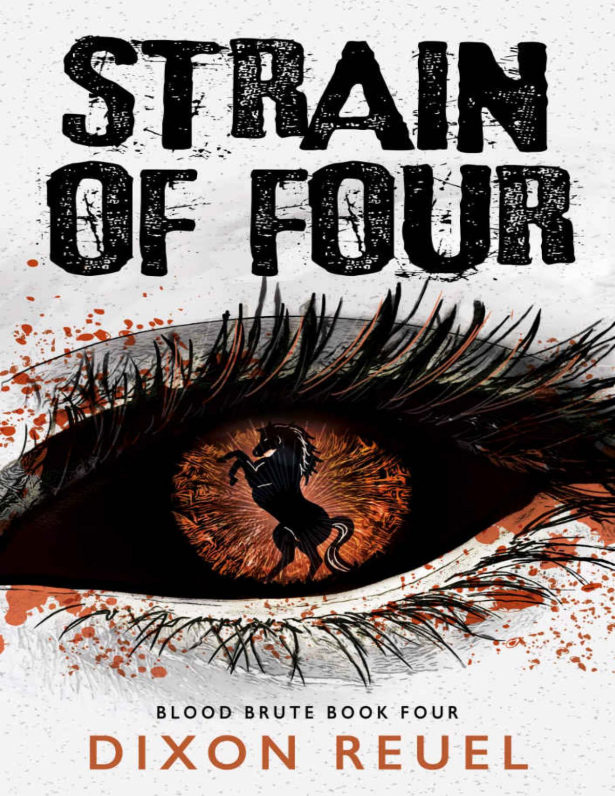 Strain Of Four A Vampire Zombie Apocalypse Novel Blood Brute Book 4 Dixon Reuel