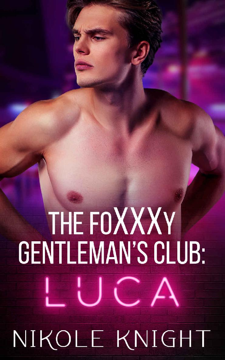 The Foxxxy Gentlemens Club Luca A Foxxxy Prequel Novella Nikole Knight