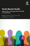 Youth Mental Health Approaches To Emerging Mental Illhealth In Young People 1st Edition Alison Yung