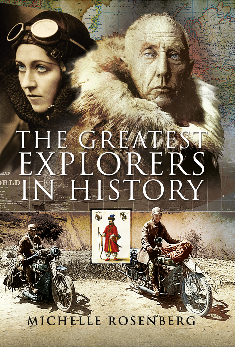 The 50 Greatest Explorers In History Michelle Rosenberg