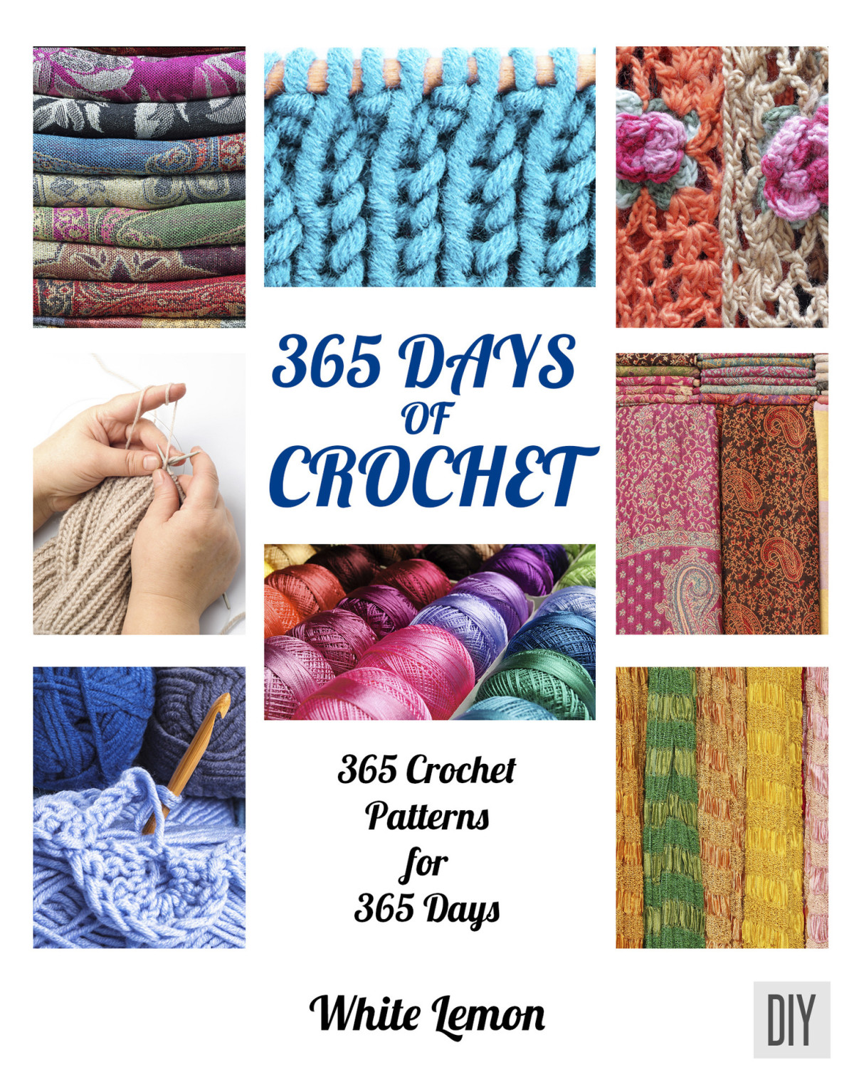 365 Days Of Crochet 365 Crochet Patterns Diy Book For 365 Days Lemon