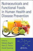 Nutraceuticals And Functional Foods In Human Health And Disease Prevention Debasis Bagchi