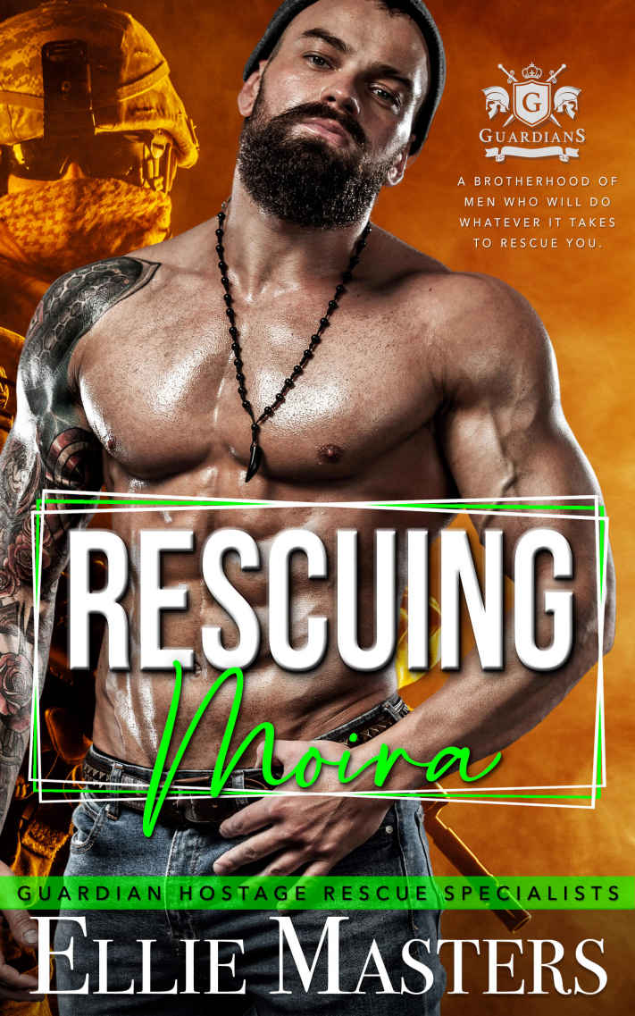 Rescuing Moira Exmilitary Special Forces Hostage Rescue Guardian Hostage Rescue Specialists Ellie Masters