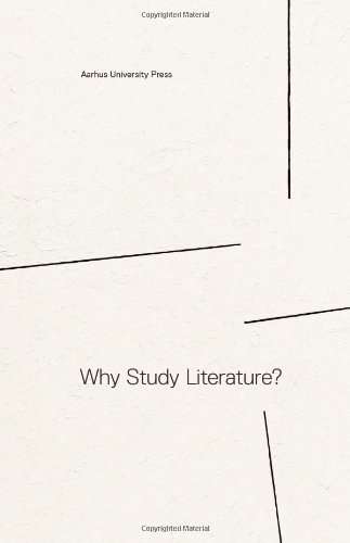 Why Study Literature Rikke Kragelund Editor Henrik Skov Nielsen Editor