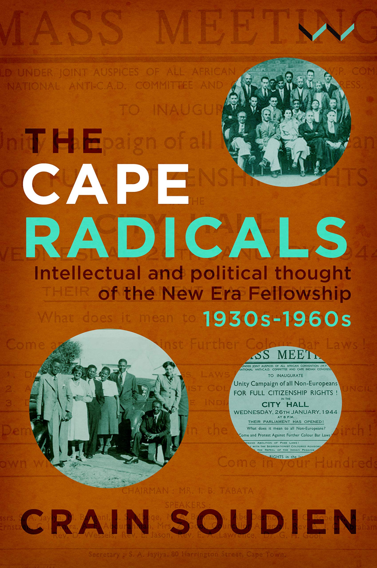 The Cape Radicals Intellectual And Political Thought Of The New Era Fellowship 1930s1960s Crain Soudien
