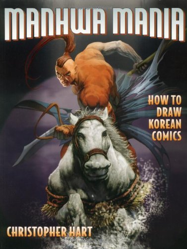 Manhwa Mania How To Draw Korean Comics Manga Mania Christopher Hart