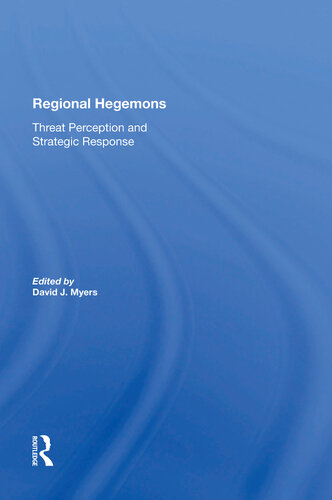Regional Hegemons Threat Perception And Strategic Response David J Myers