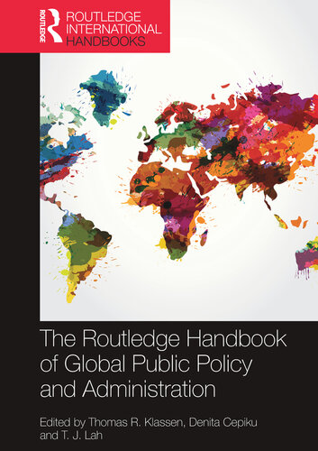 The Routledge Handbook Of Global Public Policy And Administration Thomas R Klassen Denita Cepiku T J Lah
